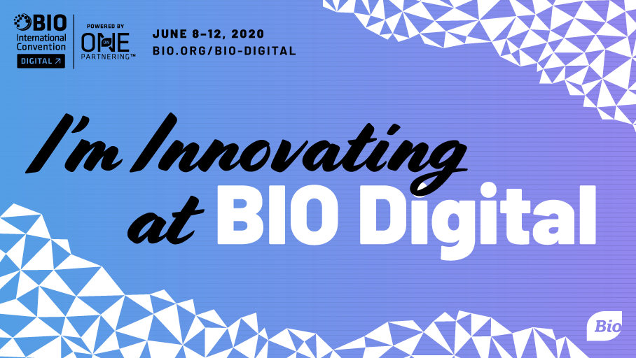 I'm innovating at BIO Digital 2020