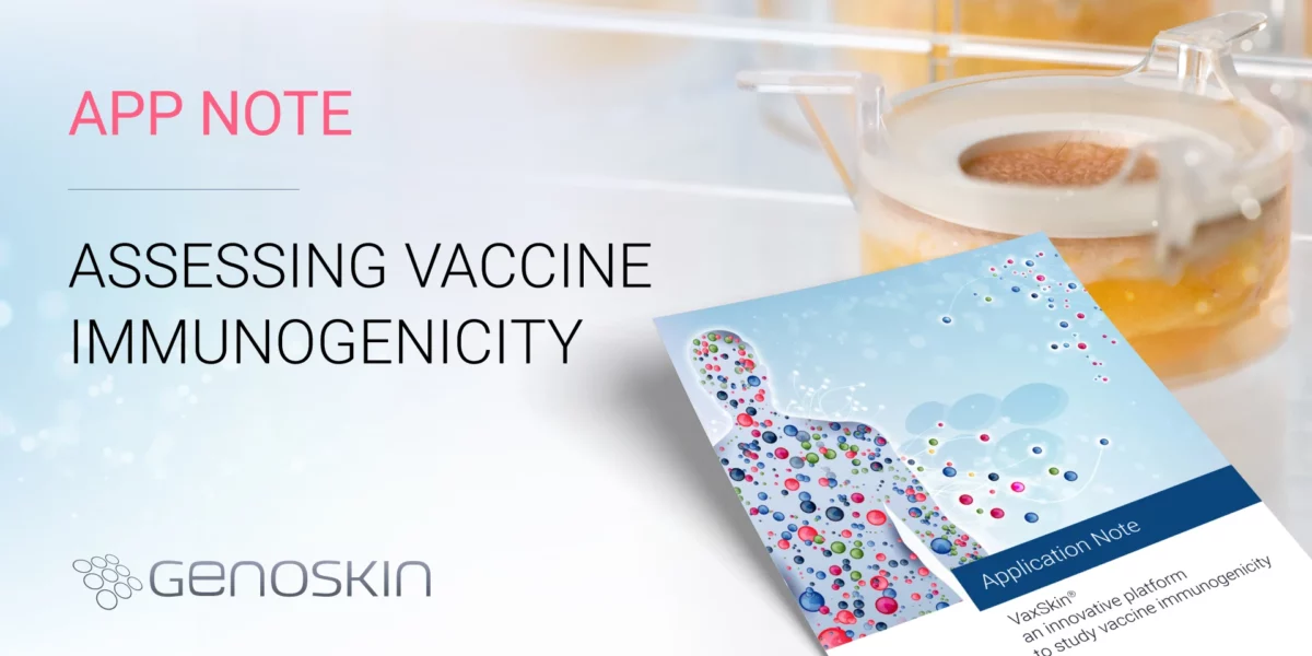 VaxSkin an innovative platform to study vaccine immunogenicity
