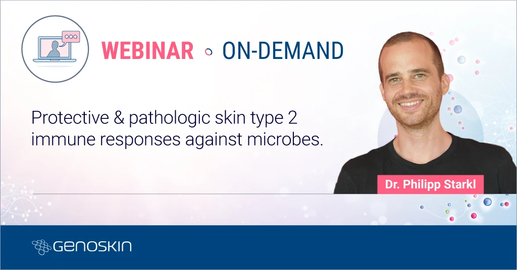Webinar 11 Protective & pathologic skin type 2 immune responses against microbes